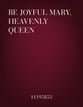 Be Joyful Mary, Heavenly Queen SATB choral sheet music cover